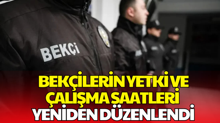 Resmi Gazete'de Yayımlandı! Bekçilik Şartları Değişti